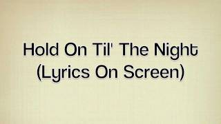 Hold On Til&#39; The Night-Greyson Chance (Lyrics On Screen)