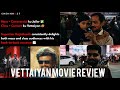 VETTAIYAN MOVIE PUBLIC REVIEW VETTAIYAN MOVIE FANS REVIEW VETTAIYAN MOVIE REVIEW
