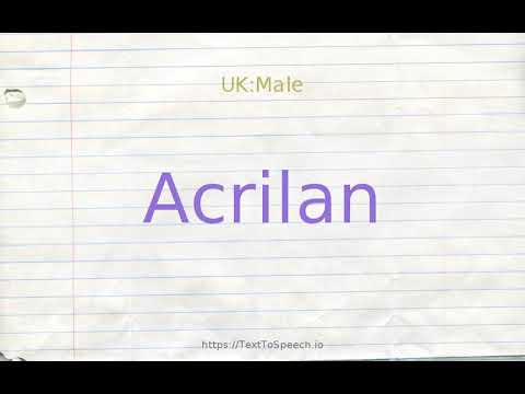 How to pronounce acrilan