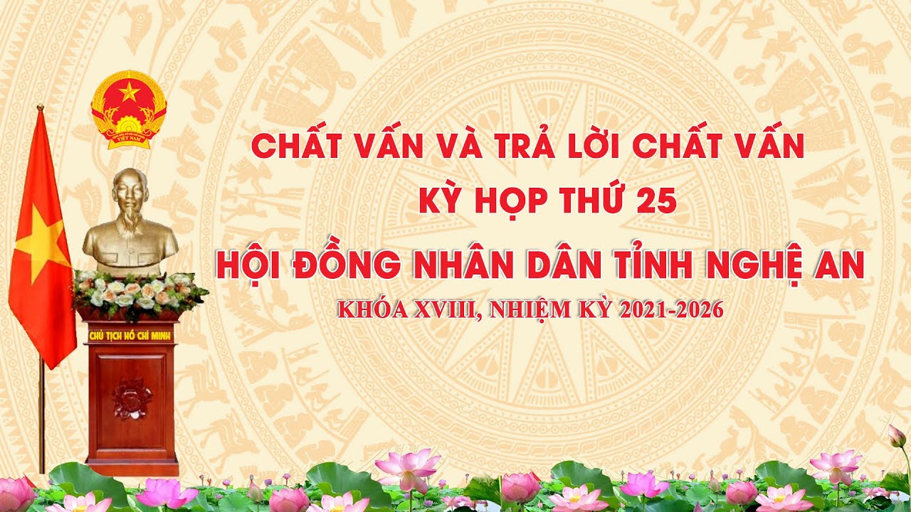 Chất vấn và trả lời chất vấn Kỳ họp thứ 25 HĐND tỉnh khóa XVIII, nhiệm kỳ 2021 - 2026