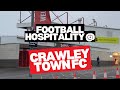 Crawley Town FC match day hospitality - REVIEWED 👀