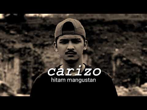 Carizo - Hitam Mangustan - (Lirik)