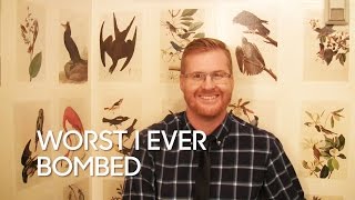 Worst I Ever Bombed: Kurt Braunohler