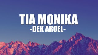 Download lagu LIRIK LAGU TIA MONIKA - DEK AROEL / Oh dek tia monika mp3
