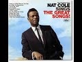Nat King Cole  Sings The Great Songs - Wish I Knew The Way To Your Heart (Notorious)  /Capitol