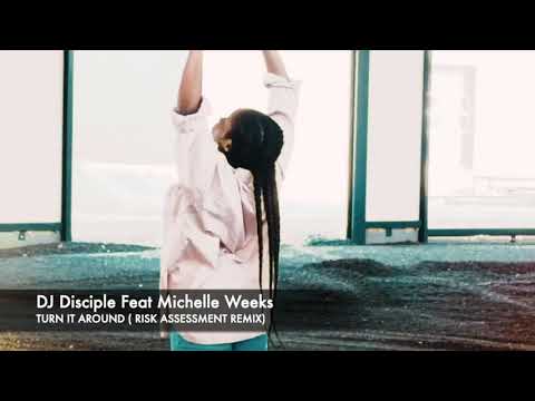 DJ Disciple Feat  Michelle Weeks   Turn It Around Ad