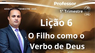 Sunday School Lesson 6 for Adults - The Son as the Word of God (Sunday School 1st Quarter 2026)