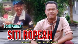 Download lagu Lagu banjar lucu siti ropeah_A hamid Cover hardy keyboard mp3