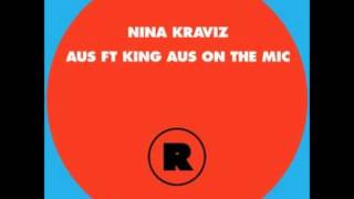 Nina Kraviz - Aus Feat King Aus On The Mic (Original Mix)
