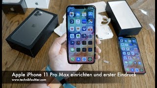 Apple iPhone 11 Pro Max einrichten und erster Eindruck