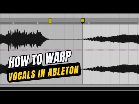 How To Warp Vocals In Ableton