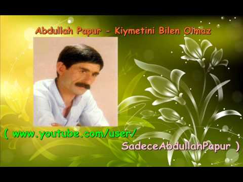 download lagu mp3 mp4 Abdullah Papur Kymetini Bilen Olmaz, download mp3 Abdullah Papur Kymetini Bilen Olmaz free download, download mp3 Abdullah Papur Kymetini Bilen Olmaz