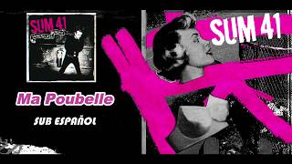 Sum 41 - Ma Poubelle (Sub Español + Lyrics)
