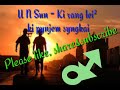 New Khasi Song U N Sun Naduh Side A Side B