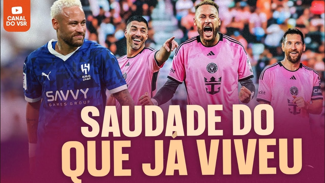 NEYMAR SONHA COM TRIO MSN ENQUANTO PODE FICAR FORA DO SAUDITÃO