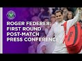 Roger Federer First Round Press Conference | Wimbledon 2021