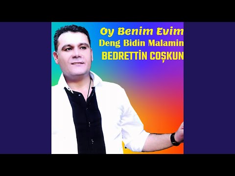 Oy Benim Evim (Deng Bidin Malamin)