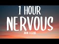 John Legend - Nervous (1 HOUR/Lyrics)