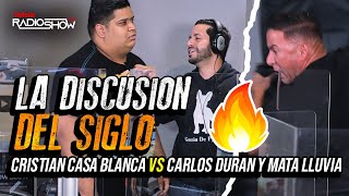 La Discusión del Siglo – Cristian Casa Blanca vs El Show Carlos Duran & Mata Lluvia