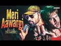 Meri Aawargi Meri Deewangi Remix Himesh Reshammiya EDM Mix Best DJ Remix 2025 DJ AATISH