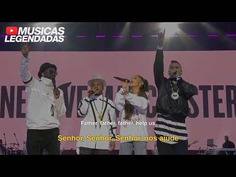 (Ao vivo) The Black Eyed Peas & Ariana Grande - Where Is The Love? (Legendado | Lyrics + Tradução)