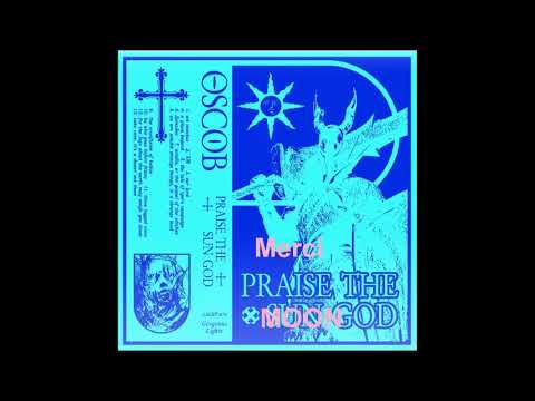 OSCOB   Praise the Moon God 🧊