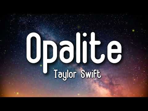Taylor Swift - Opalite (Lyrics)