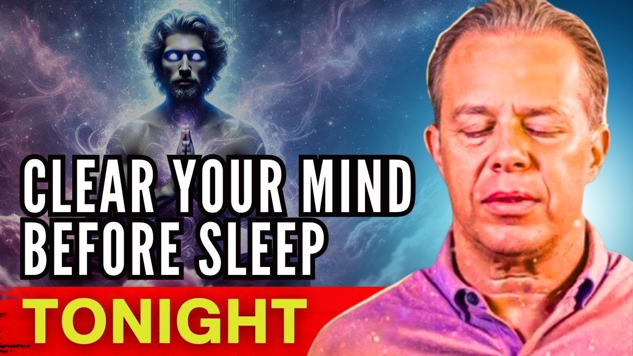 Dr. Joe Dispenza - Night Meditation to Clear Your Mind Before Sleep