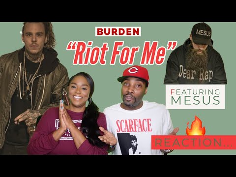 FIRST TIME HEARING BURDEN FT. MESUS "RIOT FOR ME" REACTION