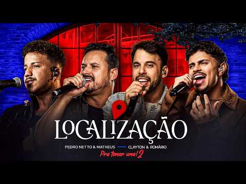 Localização - Pedro Netto e Matheus