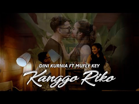 Dini Kurnia feat. Mufly Key - Kanggo Riko (Official Music Video)