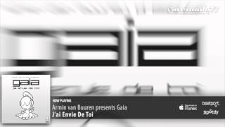 Armin van Buuren presents Gaia  - J&#39;ai Envie De Toi