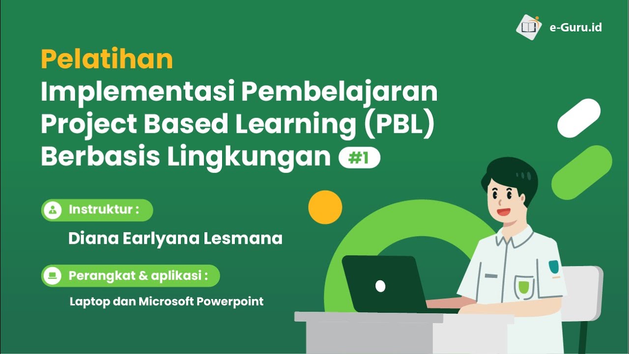 Pelatihan Implementasi Pembelajaran Project Based Learning (PBL) #1