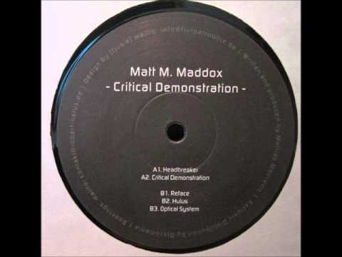 Matt M Maddox - Critical Demonstration