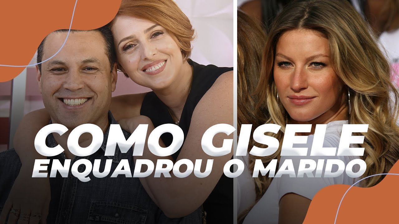 COMO GISELE BÜNDCHEN ENQUADROU O MARIDO