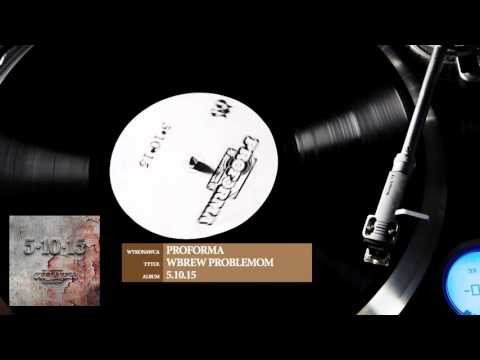 Proforma - "Wbrew problemom" (prod. Cones/Ryvin)