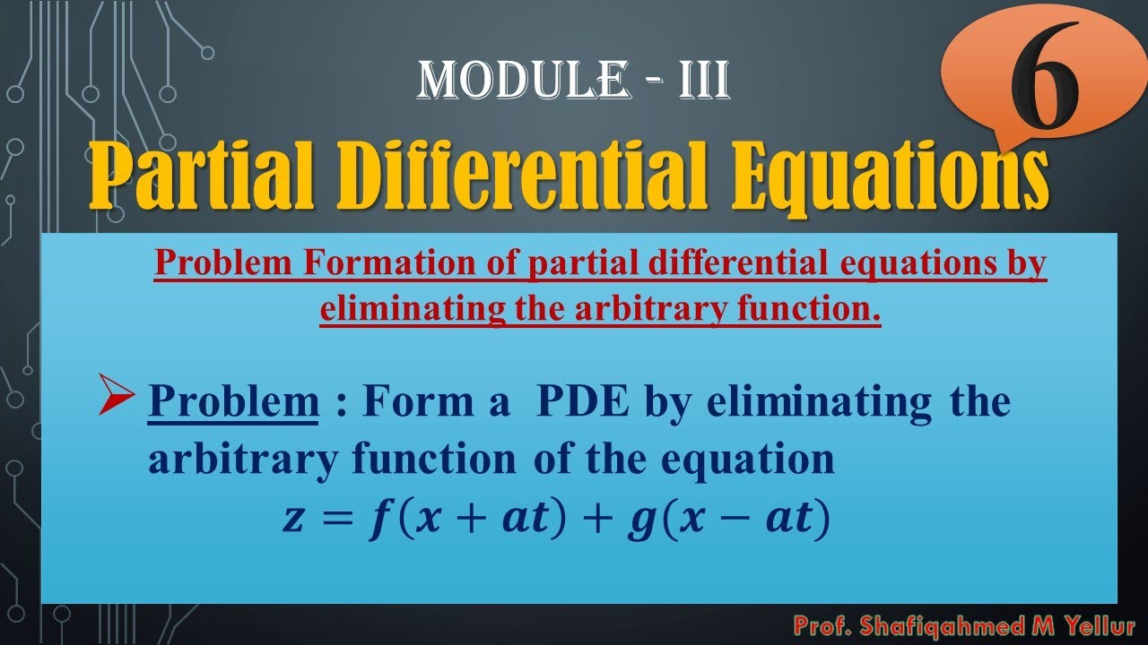 #6 || Problem#2 || PDE by eliminating the arbitrary function of the equation𝒛=𝒇(𝒙+𝒂𝒕)+𝒈(𝒙−𝒂𝒕) ||