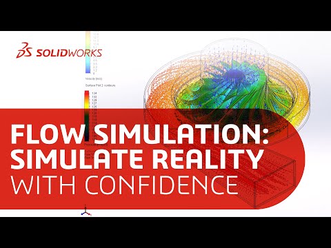 SOLIDWORKS Flow Simulation: First Look | Simulate Reality with Confidence