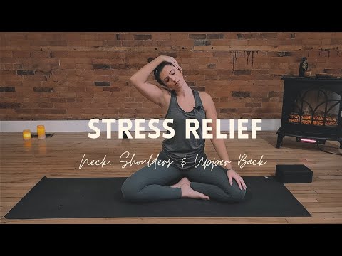 Yoga for Stress Relief - Yoga for Your Neck, Upper Back & Shoulders