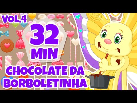 Chocolate da Borboletinha Vol. 4 - Giramille 32 min | Desenho Animado Musical