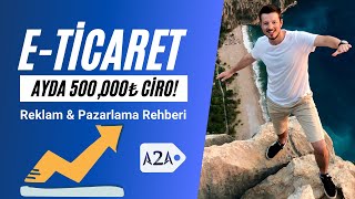 AYDA 500,000₺ GELİR! - E Ticaret 0'dan Milyonlara Nasıl Ulaşılır? E-Ticaret Rekl
