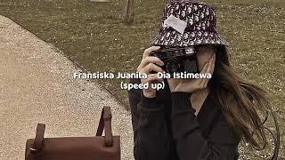 Download lagu Fransiska Juanita // Dia Istimewa speed up mp3