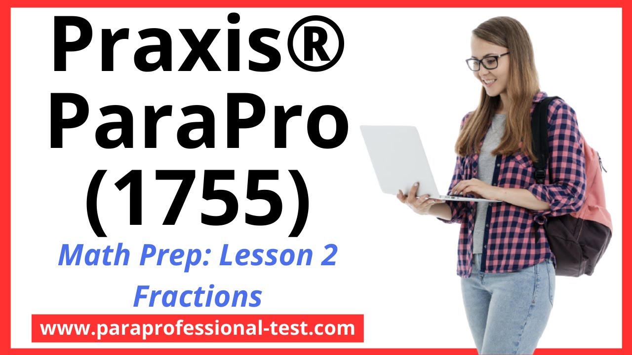 ParaPro Test-Prep: MATH FRACTIONS!