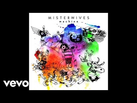 MisterWives - Machine (Audio)