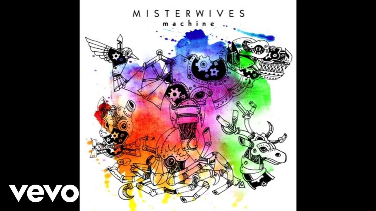 MisterWives - Machine (Audio) thumnail