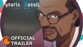 Lycoris Recoil | OFFICIAL TRAILER