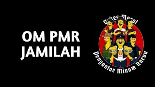 Download lagu OM PMR - Jamilah (Lirik musik) mp3