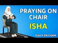 How to Pray Isha Fully Sitting on a Chair - Women -  Medical Reasons