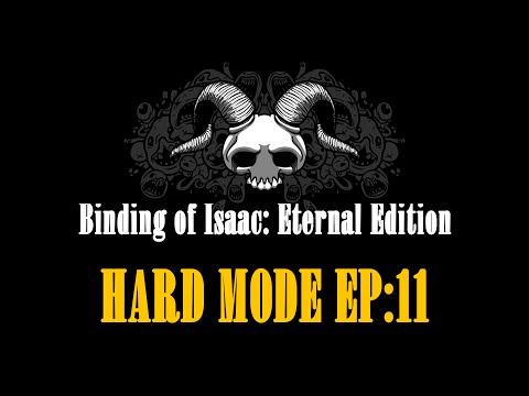The Binding Of Isaac HardMode: EP#11