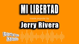Jerry Rivera - Mi Libertad (Versión Karaoke)